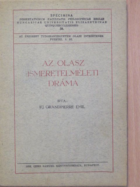 Ifj. Grandpierre Emil - Az olasz ismeretelméleti dráma [antikvár]