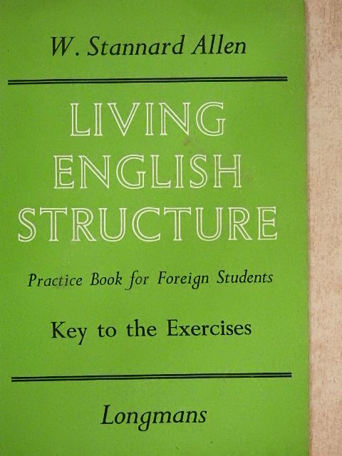 W. Stannard Allen - Living English Structure - Key to the Exercises [antikvár]