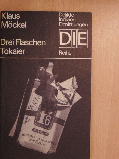 Klaus Möckel - Drei Flaschen Tokaier [antikvár]