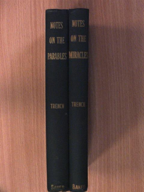 Richard Chenevix Trench - Notes on the Parables of Our Lord/Notes on the Miracles of Our Lord [antikvár]