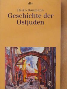 Heiko Haumann - Geschichte der Ostjuden [antikvár]