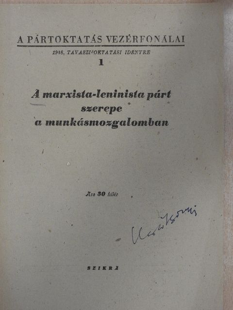 A marxista-leninista párt szerepe a munkásmozgalomban [antikvár]
