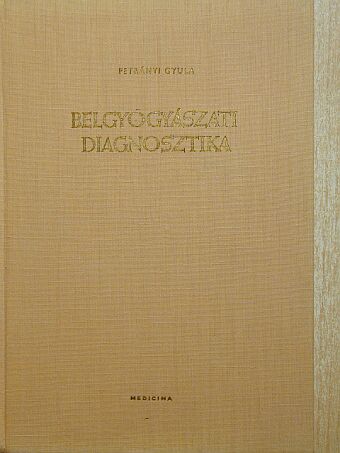 Fischer Antal - Belgyógyászati diagnosztika [antikvár]