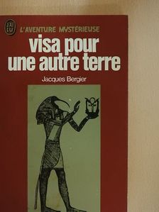 Jacques Bergier - Visa pour une autre terre [antikvár]
