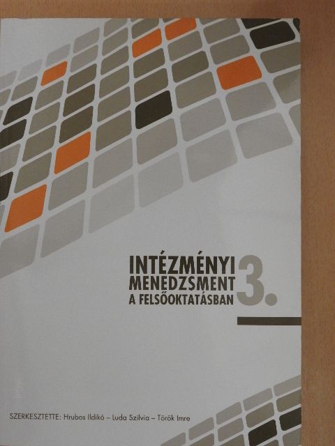 Angyal Ádám - Intézményi menedzsment a felsőoktatásban 3. [antikvár]