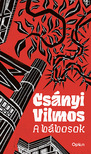 CSÁNYI VILMOS - A bábosok