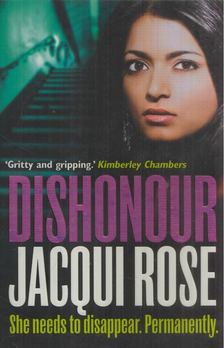 Jacqui Rose - Dishonour [antikvár]