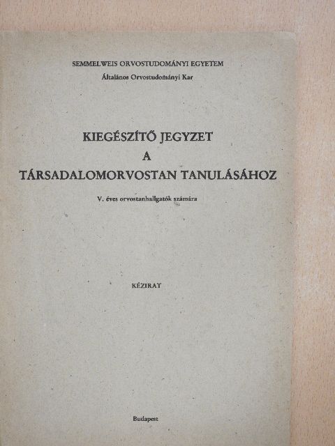Dr. Aczél György - Kiegészítő jegyzet a társadalomorvostan tanulásához [antikvár]
