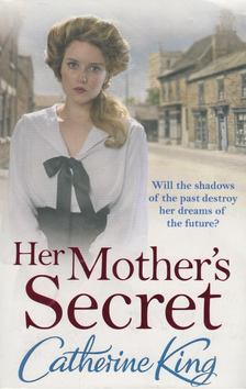 Catherine King - Her Mother's Secret [antikvár]