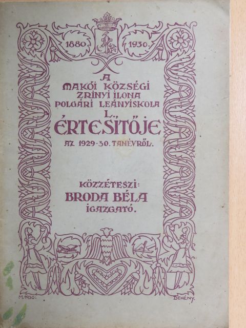A makói községi Zrinyi Ilona Polgári Leányiskola L.-ik értesítője az 1929-30. tanévről [antikvár]