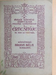 A makói községi Zrinyi Ilona Polgári Leányiskola L.-ik értesítője az 1929-30. tanévről [antikvár]