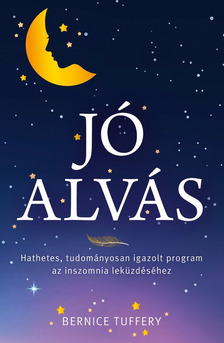 Bernice Tuffery - Jó alvás - Hathetes, tudományosan igazolt program az inszomnia leküzdéséhez [eKönyv: epub, mobi]