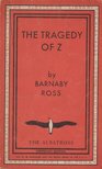 Ross, Barnaby - The Tragedy of Z [antikvár]