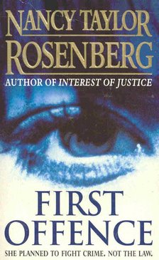 Rosenberg, Nancy Taylor - First Offence [antikvár]