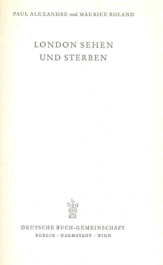 Paul Alexandre, Maurice Roland - London sehen und sterben [antikvár]
