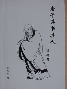 Lao-ce - Tao Te King – Az Út és Erény könyve (kínai nyelvű) [antikvár]