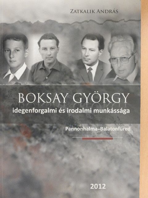 Zatkalik András - Boksay György idegenforgalmi és irodalmi munkássága [antikvár]