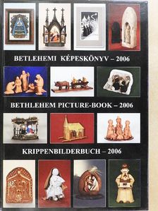 Betlehemi képeskönyv - 2006 [antikvár]