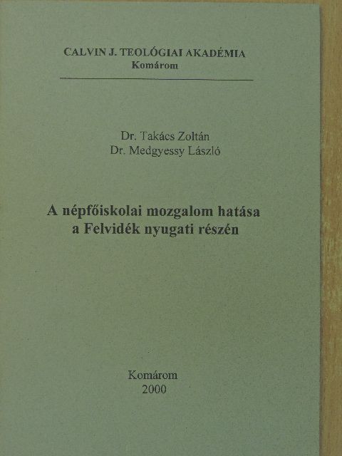 Dr. Medgyessy László - A népfőiskolai mozgalom hatása a Felvidék nyugati részén [antikvár]
