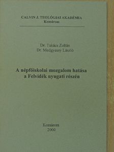 Dr. Medgyessy László - A népfőiskolai mozgalom hatása a Felvidék nyugati részén [antikvár]