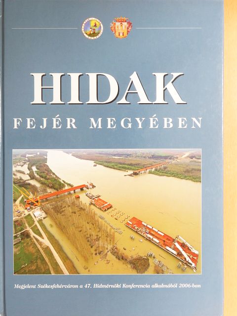 André László - Hidak Fejér megyében [antikvár]