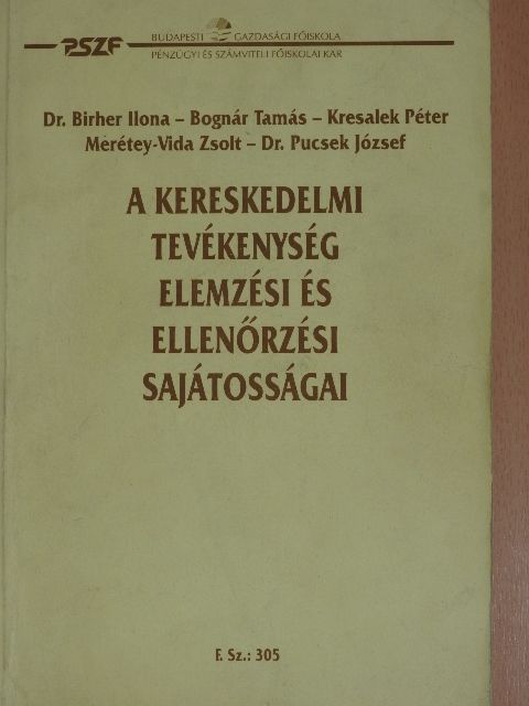 Bognár Tamás - A kereskedelmi tevékenység elemzési és ellenőrzési sajátosságai [antikvár]