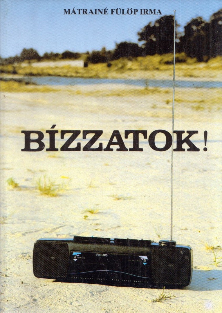Mátrainé Fülöp Irma - Bízzatok! [antikvár]