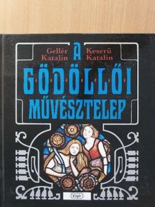 Gellér Katalin - A gödöllői művésztelep [antikvár]
