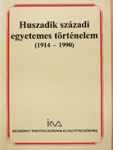 Huszadik századi egyetemes történelem [antikvár]