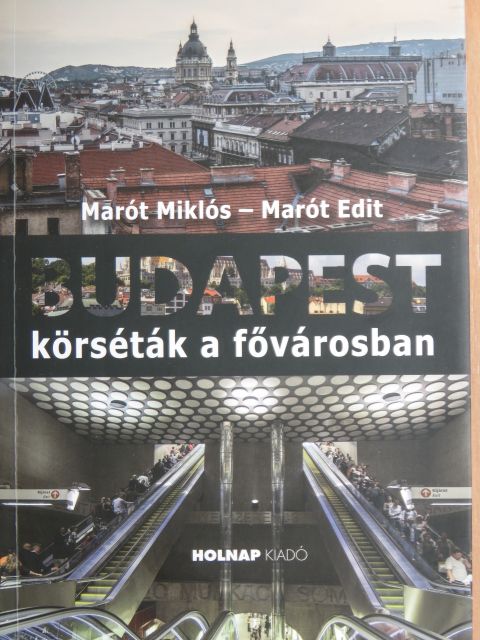 Marót Edit - Budapest - Körséták a fővárosban [antikvár]