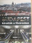 Marót Edit - Budapest - Körséták a fővárosban [antikvár]