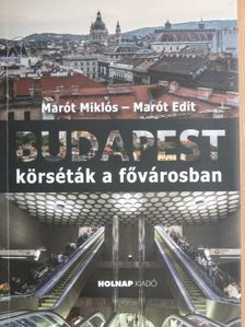 Marót Edit - Budapest - Körséták a fővárosban [antikvár]