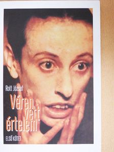 Rott József - Véren vett értelem I.  [antikvár]