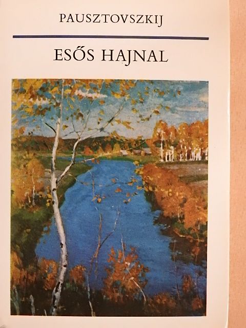 Konsztantyin Pausztovszkij - Esős hajnal [antikvár]