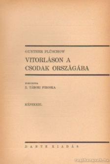 Plüschow, Günther - Vitorláson a csodák országába [antikvár]
