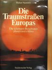 Hubert Neuwirth - Die Traumstraßen Europas [antikvár]