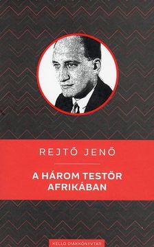 Rejtő Jenő - A három testőr Afrikában