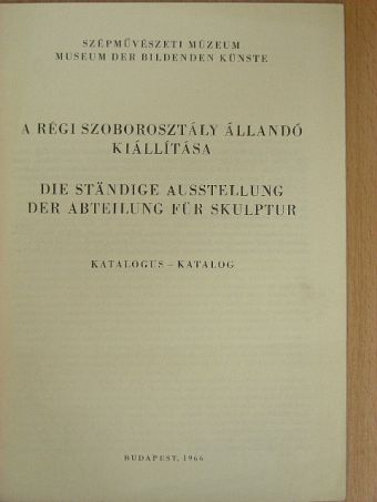 A régi szoborosztály állandó kiállítása [antikvár]