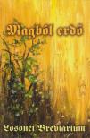 Magból erdő I-III. (dedikált) [antikvár]