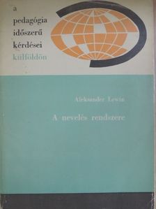 Aleksander Lewin - A nevelés rendszere [antikvár]