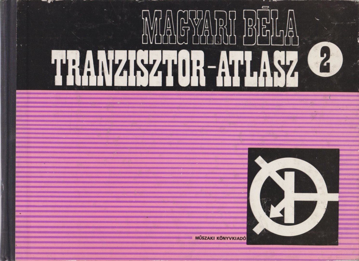 Magyari Béla - Tranzisztor-atlasz 2. [antikvár]