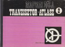 Magyari Béla - Tranzisztor-atlasz 2. [antikvár]