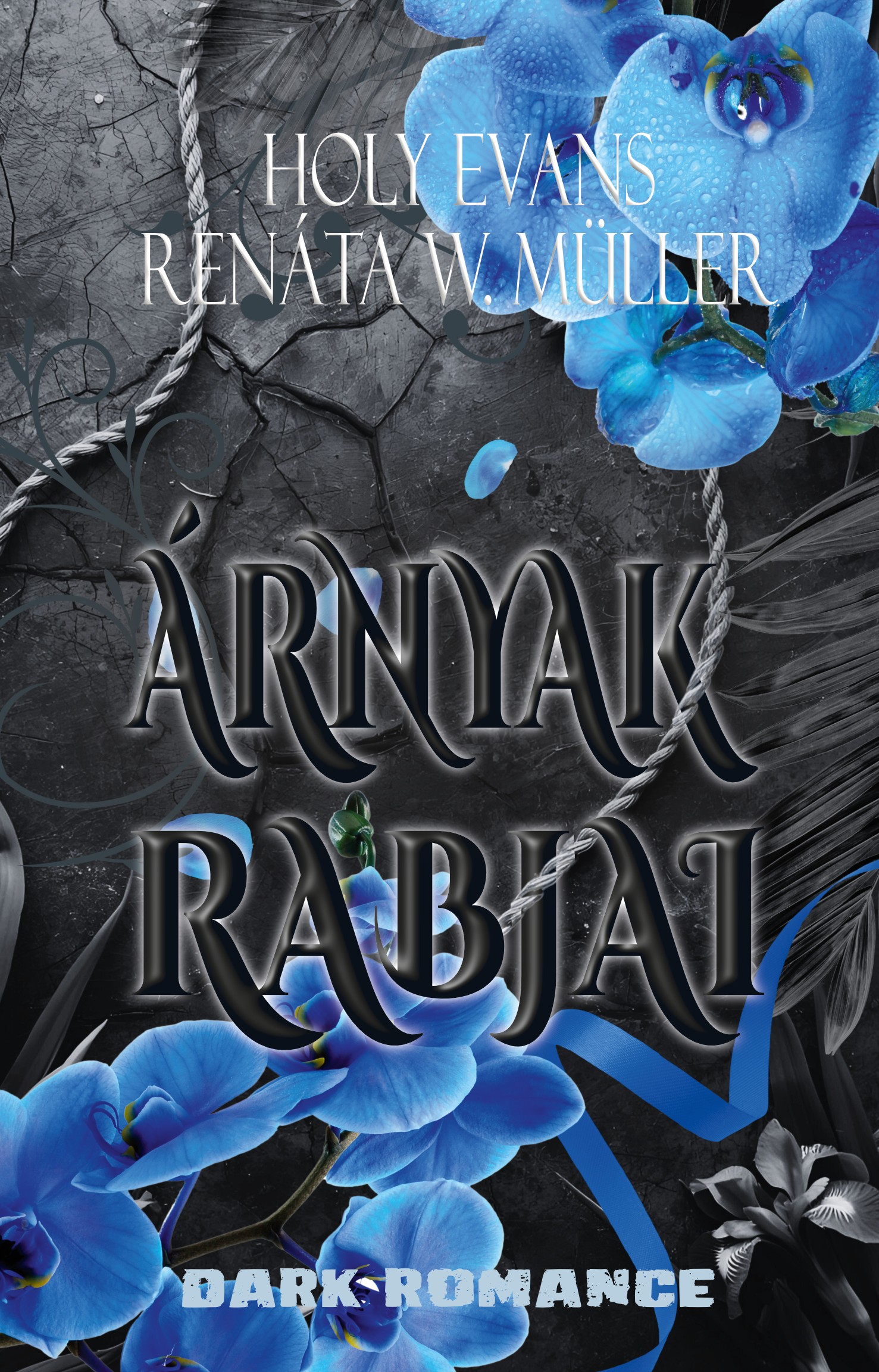 Holy Evans-Renáta W. Müller - Árnyak rabjai