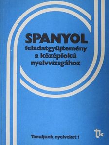 Dr. Bánáti Nándorné - Spanyol feladatgyűjtemény a középfokú nyelvvizsgához [antikvár]