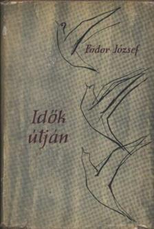 FODOR JÓZSEF - Idők útján [antikvár]