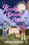 Josie Silver - Kooky Spooky Love (Melody Bittersweet Series, Book 2)