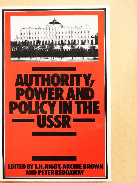 Archie Brown - Authority, Power and Policy in the USSR [antikvár]