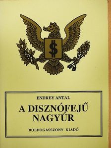 Endrey Antal - A disznófejű nagyúr [antikvár]