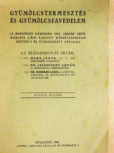 Dr. Jeszenszky Árpád - Gyümölcstermesztés és gyümölcsfavédelem [antikvár]