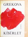 I. Grekova - Kísérlet [antikvár]